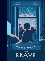 Book Cover for Three Ways to Be Brave by Karla Clark