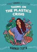 Book Cover for Taking on the Plastics Crisis by Hannah Testa