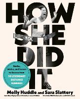 Book Cover for How She Did It by Molly Huddle, Sara Slattery