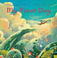 Book Cover for My First Day by Phung Nguyen Quang, Huynh Kim Lien