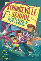 Book Cover for Strangeville School Is Definitely Not Cursed by Darcy Miller, Brett Helquist