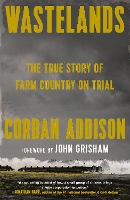 Book Cover for Wastelands by Corban Addison, John Grisham