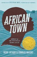 Book Cover for African Town by Irene Latham, Charles Waters