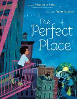 Book Cover for The Perfect Place by Matt de la Peña