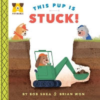 Book Cover for This Pup Is Stuck! by Bob Shea
