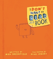 Book Cover for I Don't Want to Read This Book by Max Greenfield