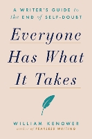 Book Cover for Everyone Has What It Takes by William Kenower