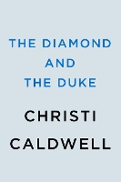 Book Cover for The Diamond And The Duke by Christi Caldwell