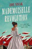 Book Cover for Mademoiselle Revolution by Zoe Sivak