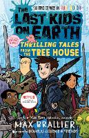 Book Cover for The Last Kids on Earth: Thrilling Tales from the Tree House by Max Brallier