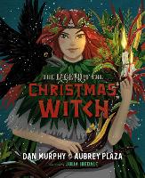 Book Cover for The Legend of the Christmas Witch by Dan Murphy, Aubrey Plaza