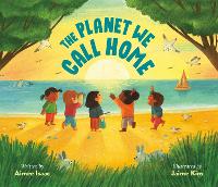 Book Cover for The Planet We Call Home by Aimee Isaac