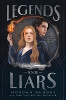 Book Cover for Legends and Liars by Morgan Rhodes