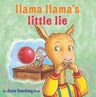 Book Cover for Llama Llama's Little Lie by Anna Dewdney, Reed Duncan