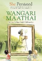 Book Cover for She Persisted: Wangari Maathai by Eucabeth Odhiambo, Chelsea Clinton
