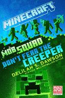 Book Cover for Minecraft: Mob Squad: Don't Fear the Creeper by Delilah S. Dawson