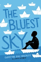 Book Cover for The Bluest Sky by Christina Diaz Gonzalez