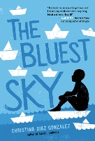 Book Cover for The Bluest Sky by Christina Diaz Gonzalez