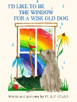 Book Cover for I'd Like to Be the Window for a Wise Old Dog by Philip C Stead