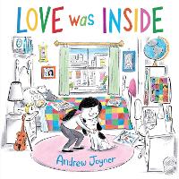 Book Cover for Love Was Inside by Andrew Joyner