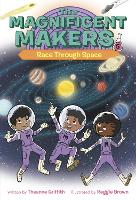 Book Cover for The Magnificent Makers #5: Race Through Space by Theanne Griffith, Reggie Brown