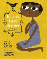 Book Cover for Harlem's Little Blackbird by Renée Watson, Christian Robinson