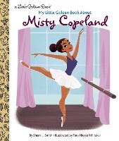 Book Cover for My Little Golden Book About Misty Copeland by Sherri L. Smith, Tara Nicole Whitaker