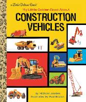 Book Cover for My Little Golden Book About Construction Vehicles by Michael Joosten