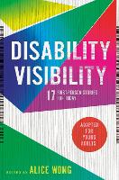 Book Cover for Disability Visibility (Adapted for Young Adults) by Alice Wong