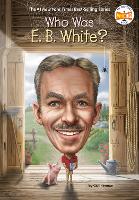 Book Cover for Who Was E. B. White? by Gail Herman, Who HQ