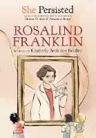 Book Cover for She Persisted: Rosalind Franklin by Kimberly Brubaker Bradley, Chelsea Clinton