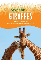 Book Cover for Save The...giraffes by Anita Sanchez