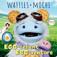 Book Cover for Egg-cellent Egg-venture (Waffles + Mochi) by Random House