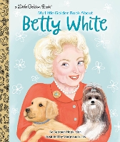 Book Cover for My Little Golden Book About Betty White by Deborah Hopkinson, Margeaux Lucas