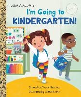 Book Cover for I'm Going to Kindergarten! by Andrea Posner-Sanchez, Joanie Stone