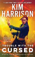 Book Cover for Trouble With The Cursed by Kim Harrison