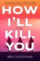 Book Cover for How I'll Kill You by Ren Destefano