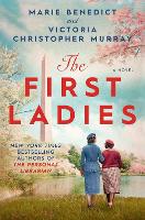 Book Cover for The First Ladies by Marie Benedict, Victoria Christopher Murray