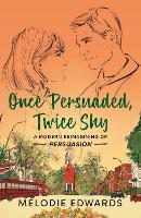 Book Cover for Once Persuaded, Twice Shy by Melodie Edwards