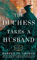 Book Cover for The Duchess Takes A Husband by Harper St. George