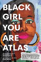 Book Cover for Black Girl You Are Atlas by Renée Watson