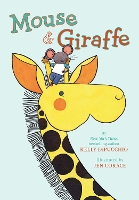 Book Cover for Mouse & Giraffe by Kelly DiPucchio