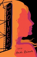 Book Cover for The Mother Act by Heidi Reimer