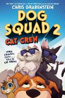 Book Cover for Dog Squad 2: Cat Crew by Chris Grabenstein