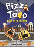 Book Cover for Pizza and Taco: Dare to Be Scared! by Stephen Shaskan