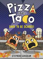 Book Cover for Pizza and Taco: Dare to be Scared! by Stephen Shaskan