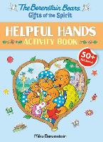 Book Cover for The Berenstain Bears Gifts of the Spirit Helpful Hands Activity Book (Berenstain Bears) by Mike Berenstain