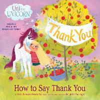 Book Cover for Uni the Unicorn: How to Say Thank You by Amy Krouse Rosenthal, Brigette Barrager