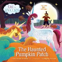 Book Cover for Uni the Unicorn: The Haunted Pumpkin Patch by Amy Krouse Rosenthal, Brigette Barrager