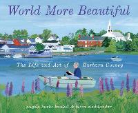 Book Cover for World More Beautiful by Angela Burke Kunkel